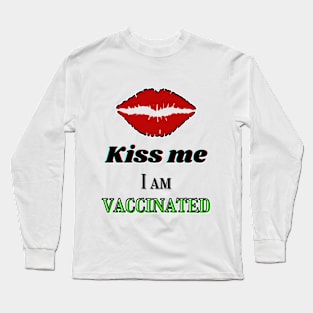 Kiss me I am vaccinated - red kissable lips print Long Sleeve T-Shirt